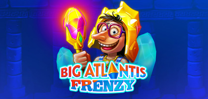 Big Atlantis Frenzy