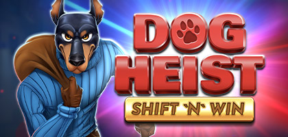 Dog Heist Shift 'N' Win