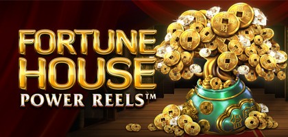 Fortune House Power Reels