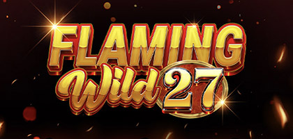 Flaming Wild 27